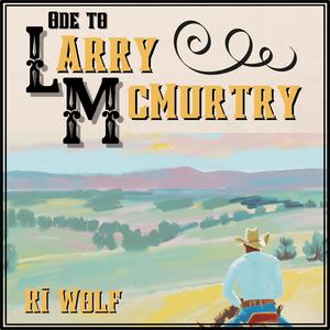 Ode To Larry McMurtry