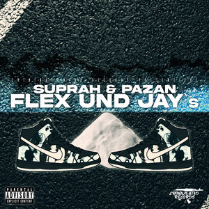 FLEX UND JAY´s (Explicit)