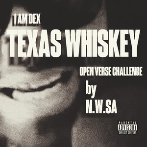Texas Whiskey Open Verse Challenge (Explicit)