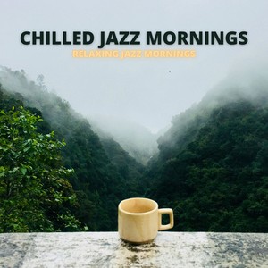 Relaxing Jazz Mornings