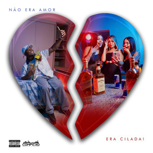 Não Era Amor Era Cilada (Explicit)