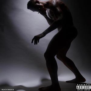 Succsexx (B Side) [Explicit]