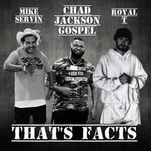 That's Facts (feat. Mike Servin & Royal T)