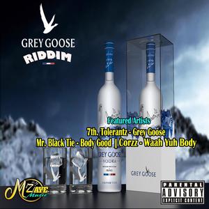 Grey goose Riddim