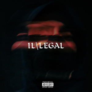 IL\LEGAL (Explicit)