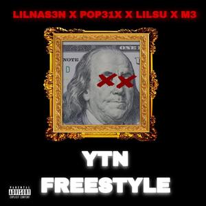 YTN Freestyle(feat. Lilnas3n, Pop31x, Lil Su & Myll 3) (Explicit)