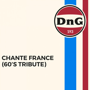 Chante France - 60's Tribute