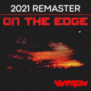 On The Edge (2021 Remaster)