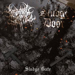 Sludge Gate (feat. Sludge Door) [Explicit]