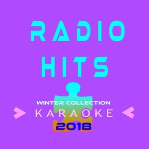 Radio Hits - Winter 2018- KaraoKe (Basi musicali)