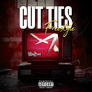 Cut Ties (Freestyle) (Explicit)