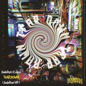 Tear Down (DudeRam VIP) (Explicit)