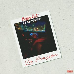 La Ocasión (feat. Luke 2x) (A.M. Upload) (Explicit)