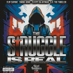 The Struggle is Real (feat. Smoke Bone, Sleepy da Hitman & A.G. the Thriller) (Explicit)