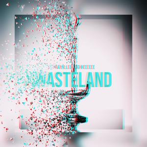 WASTELAND (Explicit)