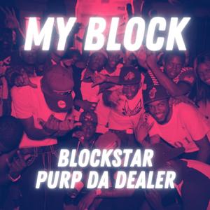 My Block (feat. Purp Da Dealer) (Explicit)