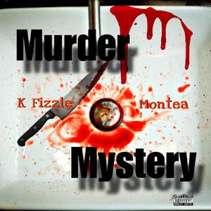 Murder Mystery (feat. Montea) (Explicit)