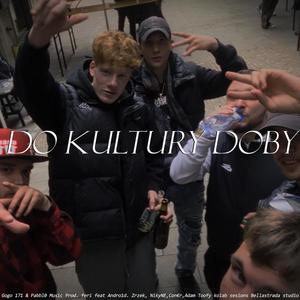 Do kultury doby (feat. Andro1d, Gogo 171, Zrzek, Nikyne, Con€r, Filip Wolfy & Adam Toofy) (Explicit)