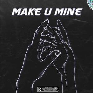 Make U Mine