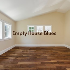 Empty House Blues