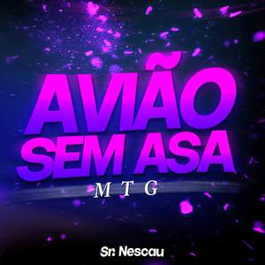 MTG - AVIÃO SEM ASA