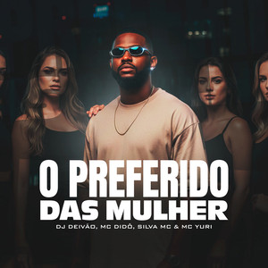 O Preferido das Mulher (Explicit)