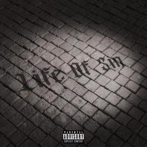 Life Of Sin (Explicit)