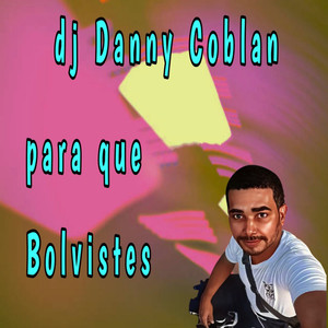 Para Que Volvistes