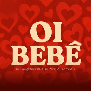 Oi Bebê (Explicit)