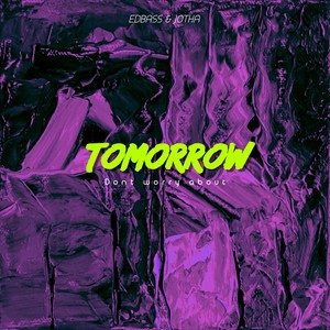 Dont Worry About Tomorrow (Radio Edit)