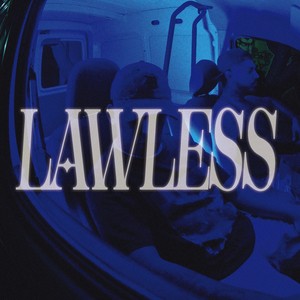 LAWLESS (Explicit)