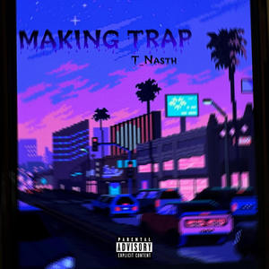 Making Trap (Explicit)