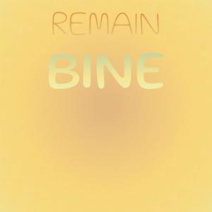 Remain Bine