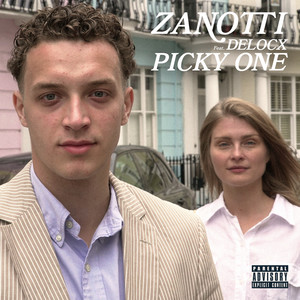 Zanotti - Picky One (Explicit)