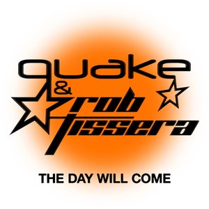 The Day Will Come (Quake & Rob Tissera)