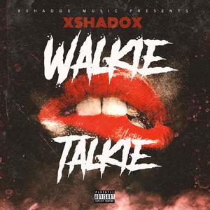 Walkie Talkie (Explicit)