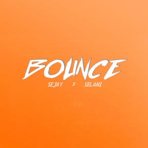 BOUNCE (feat. Sejay)