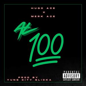 Al 100 (feat. Merk Ace) (Explicit)