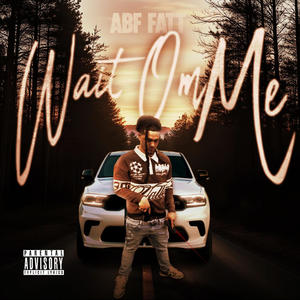 Wait on me (Explicit)