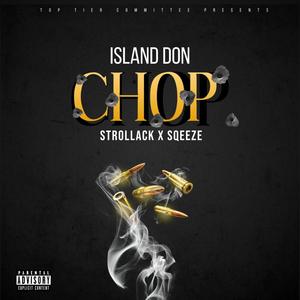 CHOP (feat. Strollack & Sqeeze) [Explicit]