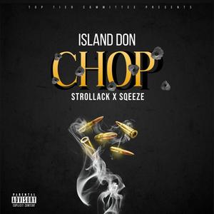 CHOP (feat. Strollack & Sqeeze) (Explicit)