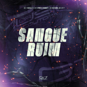 Sangue Ruim (Explicit)