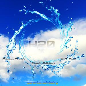 H20 (feat. X.O Ank & Senk) [Explicit]