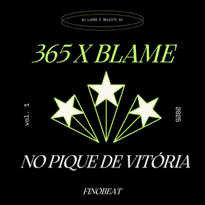 365 X Blame no Pique de Vitória