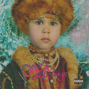 One’s Early Days (Explicit)