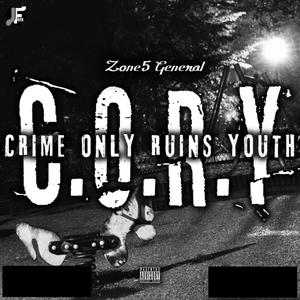 C.O.R.Y.(Crime Only Ruins Youth) (Explicit)