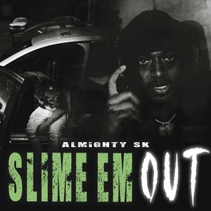 SLIME EM OUT (feat. Bygg curry) (Explicit)