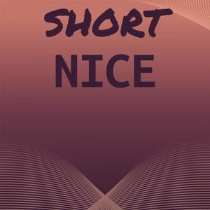 Short Nice