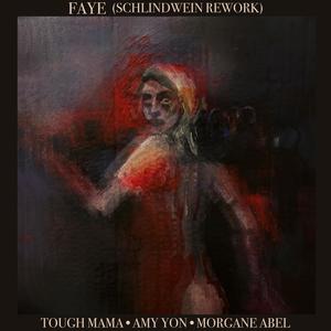 Faye (feat. Amy Yon & Morgane Abel) (Schlindwein Rework)