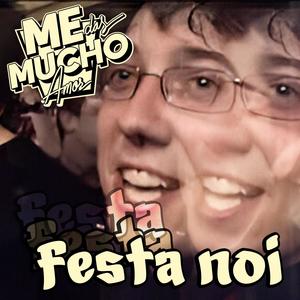 Festa noi (Explicit)